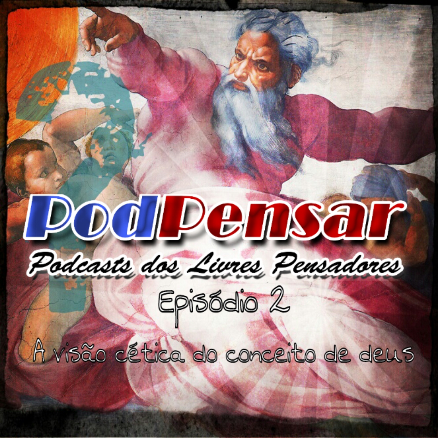 Episódio 2 - A visão cética do conceito de deus