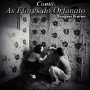 [CONTOS] As Flores do Orfanato.