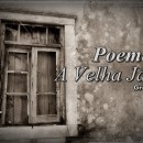 [POEMAS] A Velha Janela